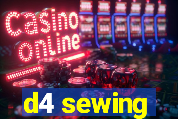 d4 sewing